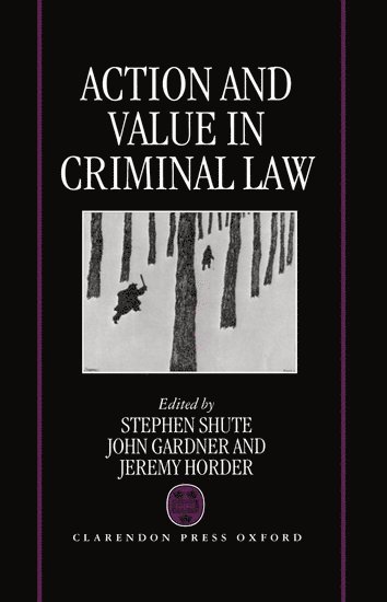 bokomslag Action and Value in Criminal Law