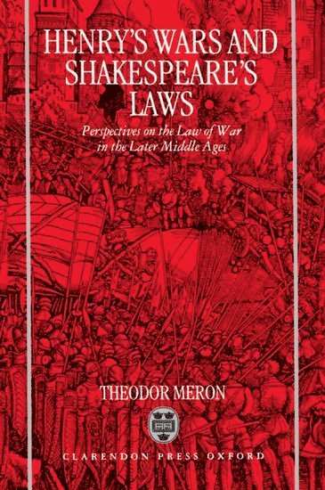 Henry's Wars and Shakespeare's Laws 1