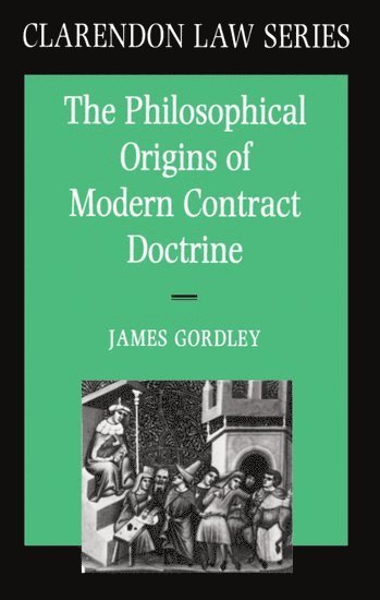 bokomslag The Philosophical Origins of Modern Contract Doctrine