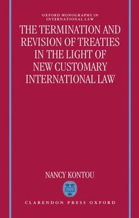 bokomslag The Termination and Revision of Treaties in the Light of New Customary International Law