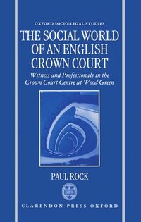 bokomslag The Social World of an English Crown Court