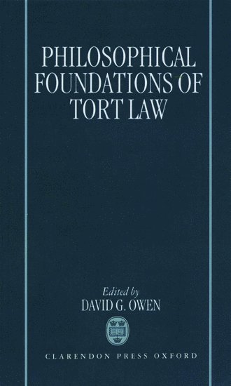 The Philosophical Foundations of Tort Law 1