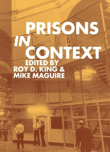 Lowell King, Roy D. King, Mike Maguire - Prisons in Context, Häftad