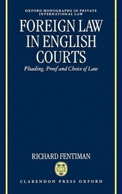 Richard Fentiman - Foreign Law in English Courts, Inbunden