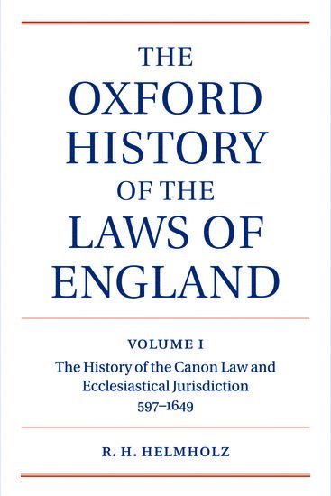 The Oxford History of the Laws of England Volume I 1