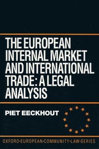 bokomslag The European Internal Market and International Trade
