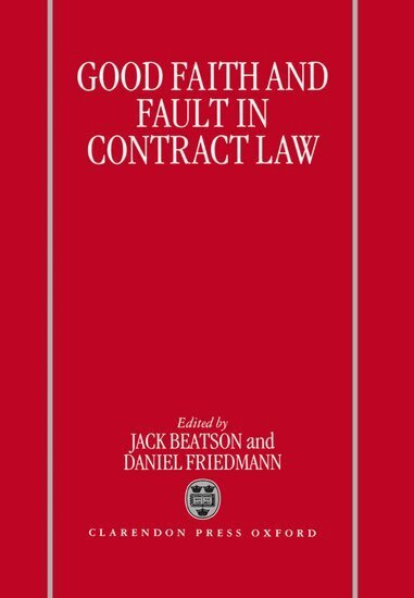 BEATSON, Jack Beatson, Daniel Friedman - Good Faith and Fault in Contract Law, Inbunden