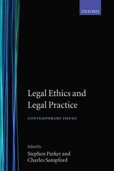 Stephen Parker, Charles Sampford - Legal Ethics and Legal Practice, Inbunden