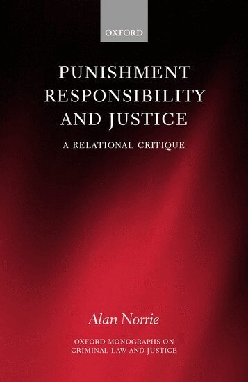 Alan Norrie - Punishment, Responsibility, and Justice, Inbunden