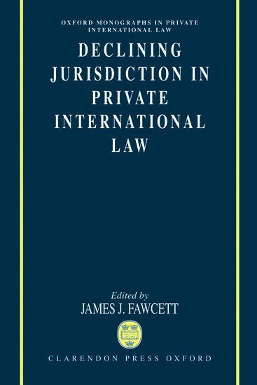 bokomslag Declining Jurisdiction in Private International Law