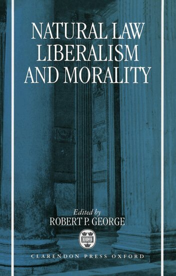 Robert George - Natural Law, Liberalism, and Morality, Inbunden