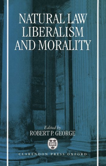 Natural Law, Liberalism, and Morality 1