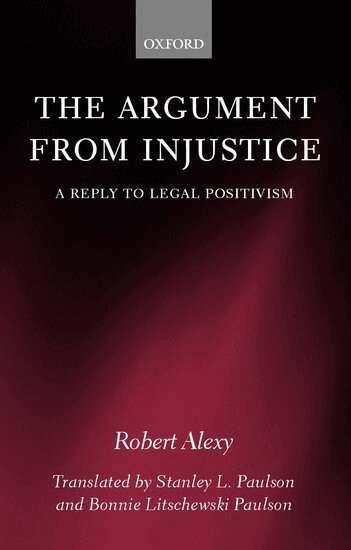 Robert Alexy - The Argument from Injustice, Inbunden