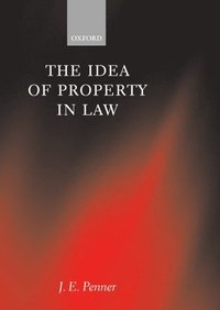 bokomslag The Idea of Property in Law