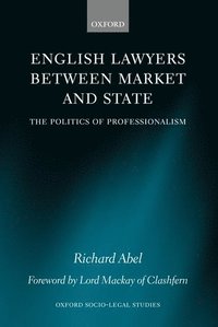 bokomslag English Lawyers between Market and State