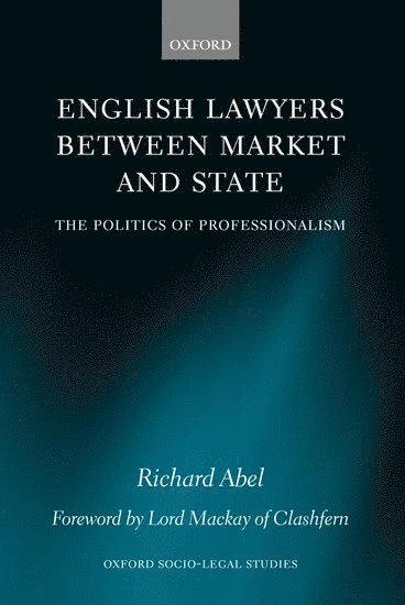 bokomslag English Lawyers between Market and State