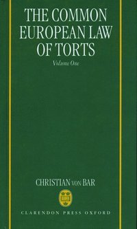 bokomslag The Common European Law of Torts: Volume One