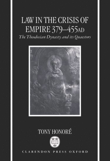 Law in the Crisis of Empire 379-455 AD 1