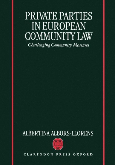 Albertina Albors-Llorens, University of Cambridge) Albors-Llorens, Albertina (Research Associate, Research Associate, Centre for European Legal Studies, Faculty of Law - Private Parties in European Community Law, Inbunden