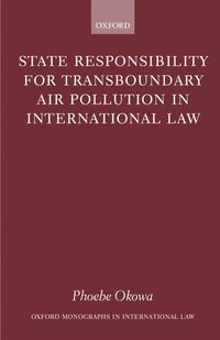 bokomslag State Responsibility for Transboundary Air Pollution in International Law