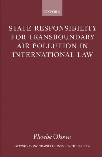 State Responsibility for Transboundary Air Pollution in International Law 1