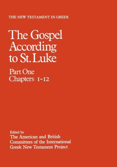 New Testament in Greek: III: The Gospel according to St. Luke