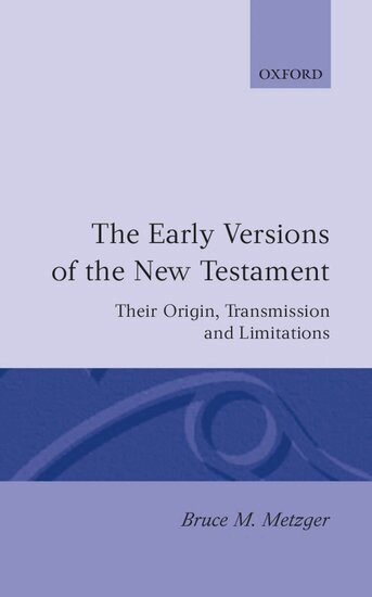 Bruce M. Metzger - The Early Versions of the New Testament, Inbunden