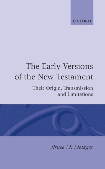 The Early Versions of the New Testament 1