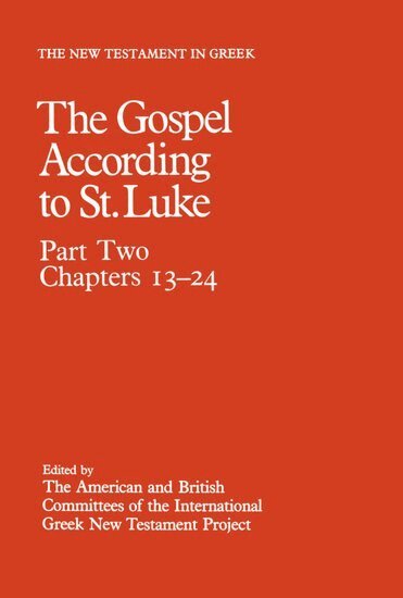 New Testament in Greek: III: The Gospel according to St. Luke, Inbunden
