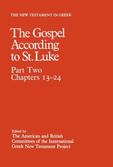 New Testament in Greek: III: The Gospel according to St. Luke