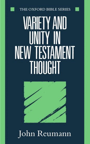 Variety and Unity in New Testament Thought 1