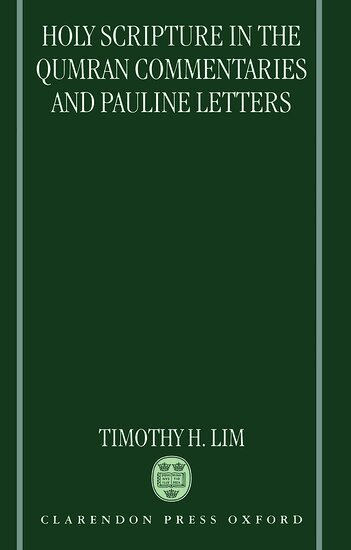 Timothy H. Lim - Holy Scripture in the Qumran Commentaries and Pauline Letters, Inbunden