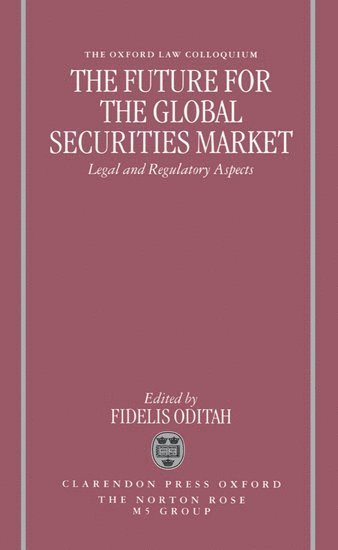 Future for the Global Securities Market - Legal and Regulatory Aspects 1