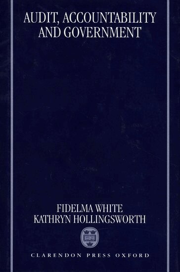 Fidelma White, Kathryn Hollingsworth - Audit, Accountability and Government, Inbunden