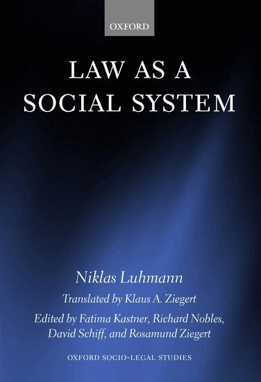 Niklas Luhmann, Fatima Kastner, Richard Nobles, David Schiff, Rosamund Ziegert - Law as a Social System, Inbunden