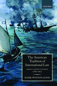 bokomslag The American Tradition of International Law