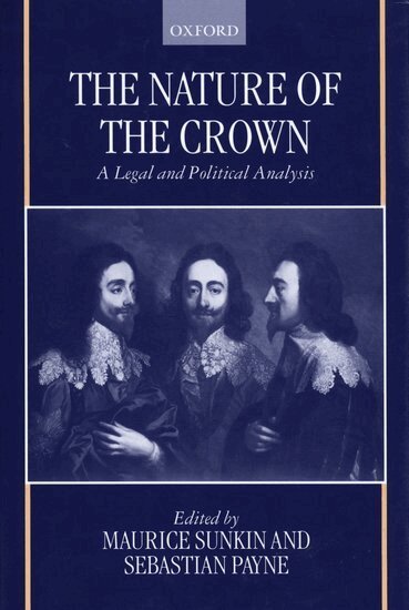 Maurice Sunkin, Sebastian Payne, Maurice Sunkin, Sebastian Payne - The Nature of the Crown, Inbunden