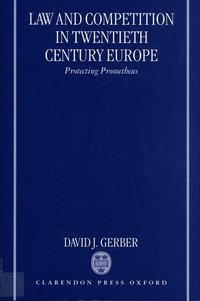 bokomslag Law and Competition in Twentieth Century Europe