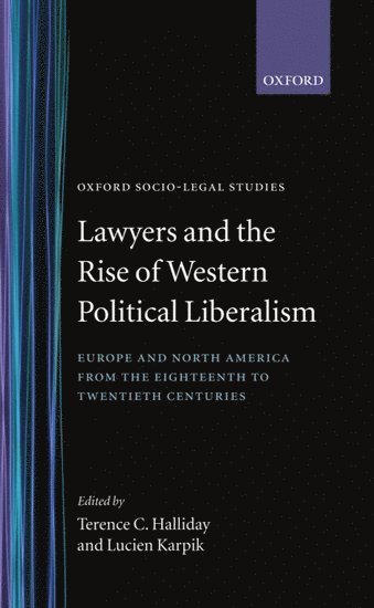 Lawyers and the Rise of Western Political Liberalism 1