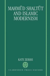 bokomslag Mahmud Shaltt and Islamic Modernism