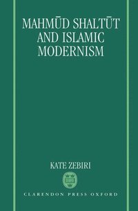 bokomslag Mahmud Shalt?t and Islamic Modernism