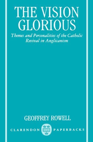 Geoffrey Rowell - The Vision Glorious, Häftad