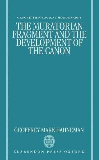 The Muratorian Fragment and the Development of the Canon 1