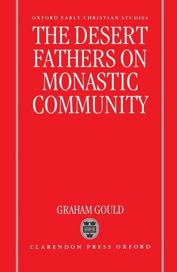 Graham Gould - The Desert Fathers on Monastic Community, Inbunden