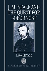 bokomslag J. M. Neale and the Quest for Sobornost