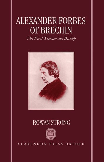 Rowan Strong - Alexander Forbes of Brechin, Inbunden