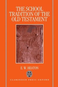 bokomslag The School Tradition of the Old Testament