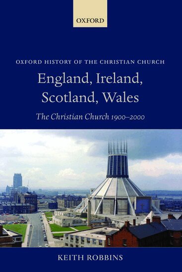 Keith Robbins - England, Ireland, Scotland, Wales, Inbunden