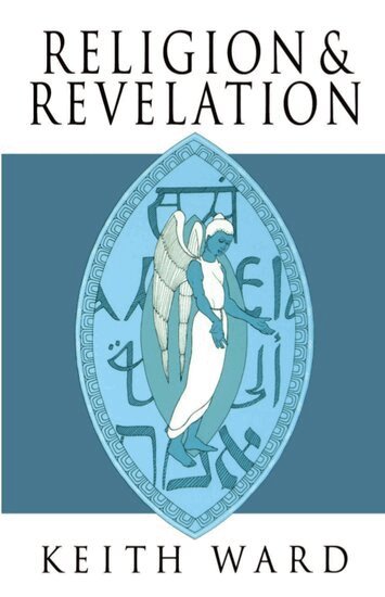 Keith Ward - Religion and Revelation, Häftad