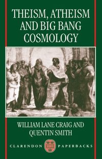 bokomslag Theism, Atheism, and Big Bang Cosmology